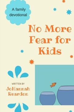portada No More Fear for Kids: A family devotional