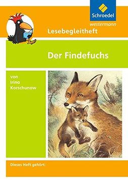 portada Lesebegleithefte zu Ihrer Klassenlektüre: Lesebegleitheft zum Titel der Findefuchs von Irina Korschunow: Einzelheft (in German)