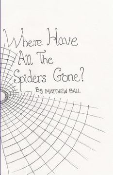 portada Where Have All The Spiders Gone? (en Inglés)