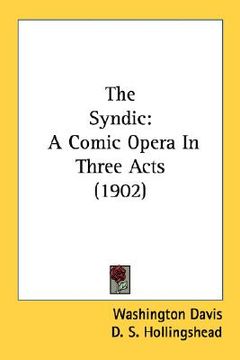 portada the syndic: a comic opera in three acts (1902) (en Inglés)