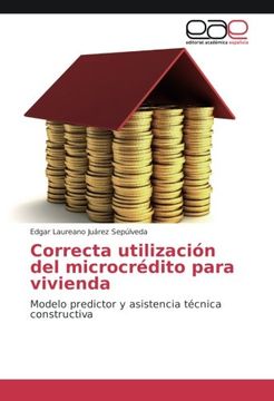 portada Correcta utilización del microcrédito para vivienda: Modelo predictor y asistencia técnica constructiva