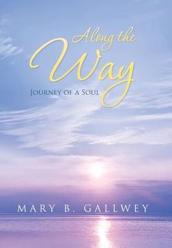 portada Along the Way: Journey of a Soul (en Inglés)