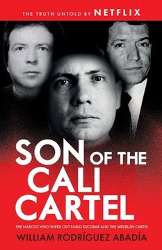 portada Son of the Cali Cartel: The Narcos Who Wiped Out Pablo Escobar and the Medellín Cartel