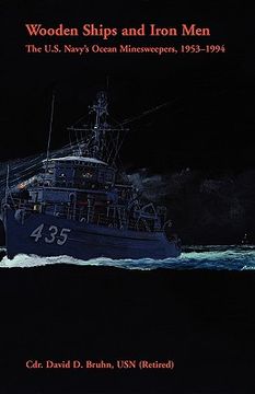 portada wooden ships and iron men: the u.s. navy's ocean minesweepers, 1953-1994 (en Inglés)
