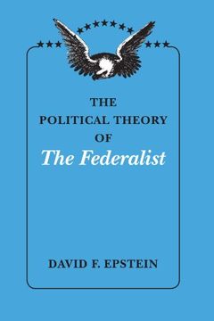 portada The Political Theory of the Federalist (en Inglés)