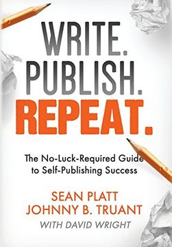 portada Write. Publish. Repeat. The No-Luck-Required Guide to Self-Publishing Success (in English)
