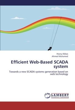 portada Efficient Web-Based Scada System: Towards a new Scada Systems Generation Based on web Technology (en Inglés)