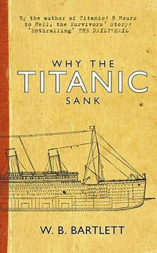 portada Why the Titanic Sank (en Inglés)