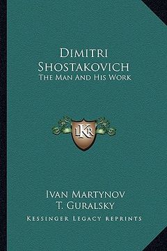 portada dimitri shostakovich: the man and his work (en Inglés)