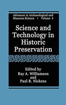 portada Science and Technology in Historic Preservation (Advances in Archaeological and Museum Science) (en Inglés)