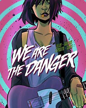 portada We are the Danger (en Inglés)