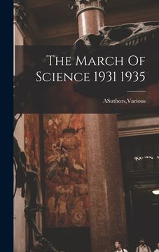 portada The March Of Science 1931 1935 (en Inglés)