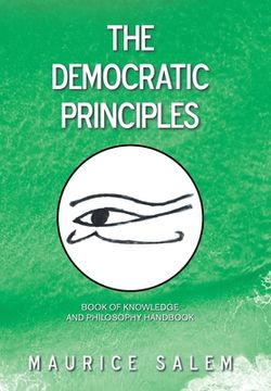 portada The Democratic Principles: Book of Knowledge and Philosophy Handbook (en Inglés)