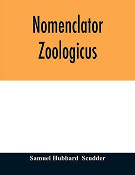 portada Nomenclator Zoologicus. An Alphabetical List of all Generic Names That Have Been Employed by Naturalists for Recent and Fossil Animals From the Earliest Times to the Close of the Year 1879 