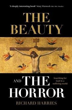 portada The Beauty and the Horror: Searching For God In A Suffering World (en Inglés)