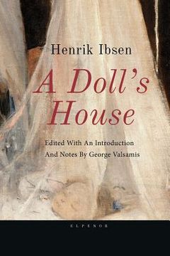 portada Ibsen, A Doll's House: Edited with an introduction and notes by George Valsamis (en Inglés)