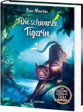 portada Das Geheime Leben der Tiere (Dschungel, Band 2) - die Schwarze Tigerin (en Alemán)
