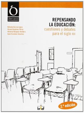 portada Repensando la Educacion: Cuestiones y Debates Para el Siglo xxi (in Spanish)