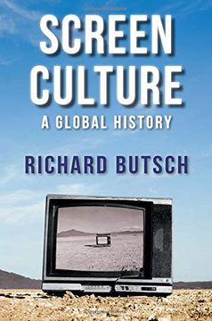 portada Screen Culture: A Global History (New Directions in Media History) (en Inglés)