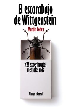 portada El Escarabajo de Wittgenstein y 25 Experimentos Mentales más (in Spanish)