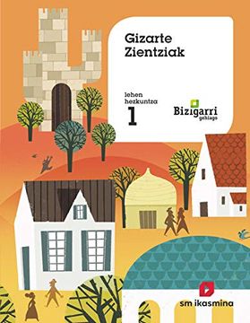portada Gizarte Zientziak. Lehen Hezkuntza 1. Bizigarri Gehiage (in Basque)