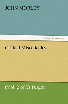 portada critical miscellanies (vol. 2 of 3) turgot (en Inglés)