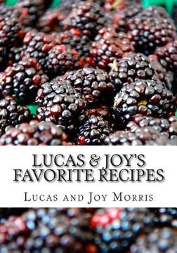 portada Lucas & Joy's Favorite Recipes (en Inglés)