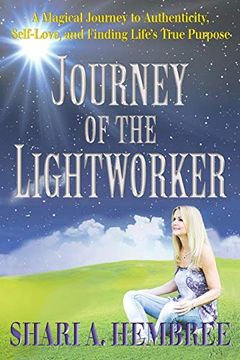 portada Journey of the Lightworker: A Magical Journey to Authenticity, Self-Love, and Finding Life's True Purpose (en Inglés)