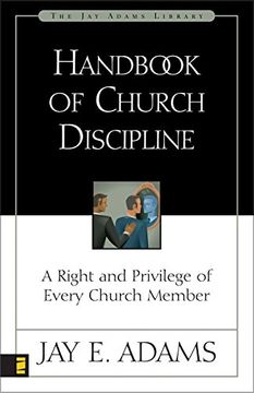 portada Handbook of Church Discipline: A Right and Privilege of Every Church Member (Jay Adams Library) (in English)