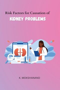 portada Risk Factors for Causation of Kidney Problems (en Inglés)