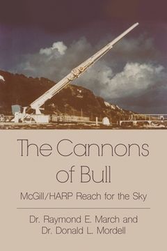 portada The Cannons of Bull: McGill/HARP Reach for the Sky (en Inglés)