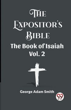 portada The Expositor's Bible The Book Of Isaiah Vol. 2 (en Inglés)