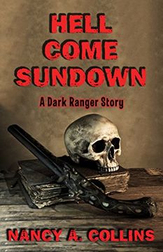 portada Hell Come Sundown: A Dark Ranger Story (en Inglés)