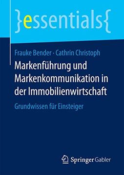 portada Markenführung und Markenkommunikation in der Immobilienwirtschaft: Grundwissen für Einsteiger (en Alemán)