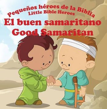 portada El Buen Samaritano - Good Samaritan (Little Bible Heroes)