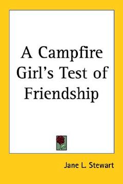 portada a campfire girl's test of friendship (en Inglés)