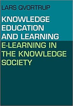 portada Knowledge Education and Learning: E-Learning in the Knowledge Society (Knowledge, Learning and Media (en Inglés)