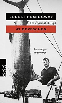 portada 49 Depeschen: Ausgewählte Zeitungsberichte und Reportagen aus den Jahren 1920 - 1956 (en Alemán)