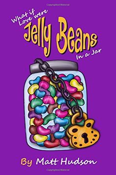 portada What if Love were Jelly Beans in a Jar?: Perhaps,The Root Cause of Chronic Dis-ease