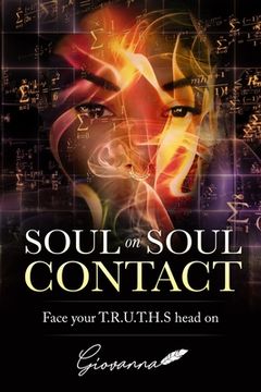 portada Soul on Soul Contact: Face your T.R.U.T.H.S head on (in English)