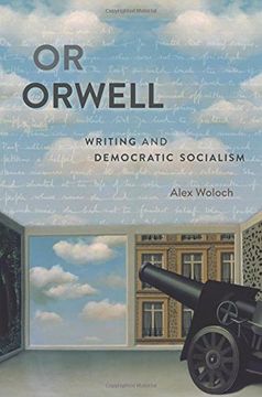 portada Or Orwell: Writing and Democratic Socialism