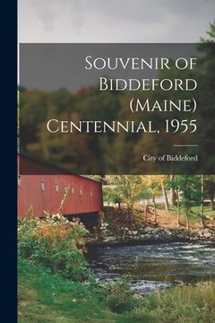 portada Souvenir of Biddeford (Maine) Centennial, 1955 (en Inglés)