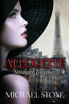 portada Stronger Together: A Second in the Allouette Series a Novel about Sisters