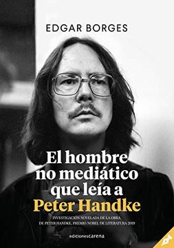 portada El Hombre no Mediático que Leía a Peter Handke (in Spanish)