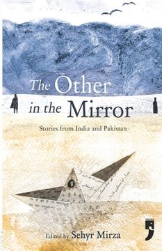 portada The Other in the Mirror: Stories from India and Pakistan (en Inglés)