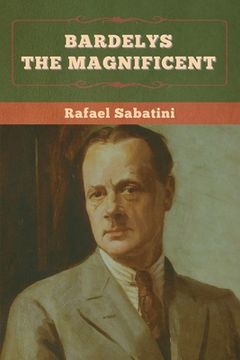 portada Bardelys the Magnificent (en Inglés)