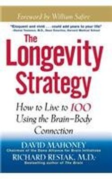 portada The Longevity Strategy: How to Live to 100 Using the Brain-Body Connection (en Inglés)