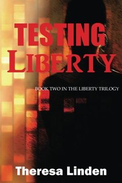 portada Testing Liberty: Book Two in the Liberty Trilogy: Volume 2 (Chasing Liberty Trilogy) (en Inglés)