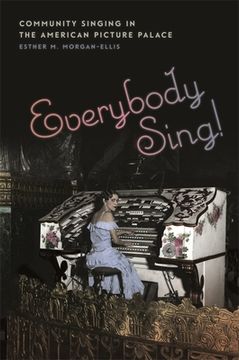 portada Everybody Sing! Community Singing in the American Picture Palace (en Inglés)