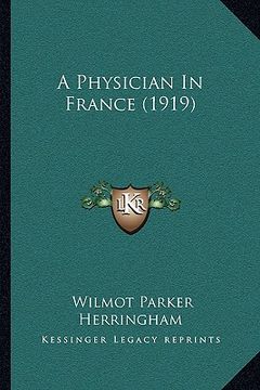 portada a physician in france (1919) a physician in france (1919)
